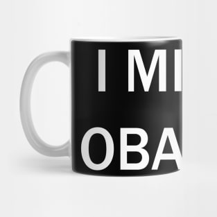 I Miss Obama Barron Trump Mug